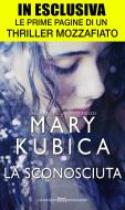 Ebook La sconosciuta (Primo capitolo) di Kubica Mary edito da Harlequin Mondadori