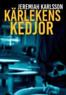 Ebook Kärlekens kedjor di Jeremiah Karlsson edito da Books on Demand