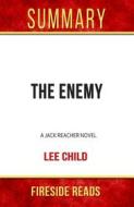 Ebook The Enemy: A Jack Reacher Novel by Lee Child: Summary by Fireside Reaads di Fireside Reads edito da Fireside