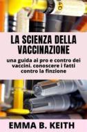 Ebook La Scienza Della Vaccinazione di Consalvo Cattuto edito da Babelcube Inc.