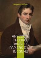 Ebook Anecdote trouvée dans les papiers d&apos;un inconnu di Benjamin Constant edito da Books on Demand