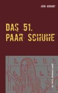 Ebook Das 51. Paar Schuhe di Jürg Arquint edito da Books on Demand