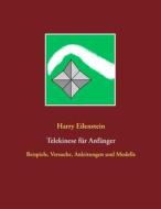 Ebook Telekinese für Anfänger di Harry Eilenstein edito da Books on Demand