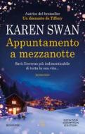 Ebook Appuntamento a mezzanotte di Karen Swan edito da Newton Compton Editori