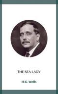 Ebook The Sea Lady di H.g. Wells edito da Blackmore Dennett
