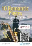 Ebook Alto Saxophone Quartet  "10 Romantic Pieces" - score di Ludwig van Beethoven, Robert Schumann, Anton Rubinstein, Peter Ilyich Tchaikovsky, Modest Mussorgsky, Antonin Dvorak, Johannes Brahms, a cura di Francesco Leone, Niccolò Paganini edito da Glissato Edizioni Musicali