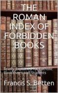 Ebook The Roman Index of Forbidden Books di Francis S. Betten edito da iOnlineShopping.com