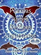 Ebook Poemas Sobre Delfines Juguetones di Juan Moisés De La Serna edito da Tektime