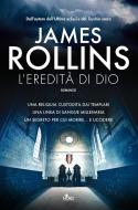 Ebook L' EREDITA DI DIO di James Rollins edito da Casa editrice Nord