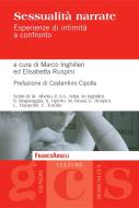 Ebook Sessualità narrate. Esperienze di intimità a confronto di AA. VV. edito da Franco Angeli Edizioni