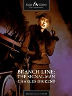 Ebook Branch Line: The SignalMan di Dickens Charles edito da Faligi Editore