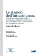 Ebook Le stagioni dell’intransigenza di Bodrato Guido edito da Celid