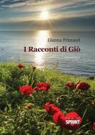 Ebook I racconti di Giò di Gianna Primucci edito da Booksprint