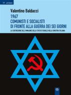Ebook 1967 Comunisti e Socialisti di fronte alla Guerra dei Sei Giorni di Valentino Baldacci edito da Aska Edizioni
