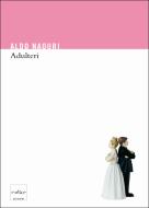 Ebook Adulteri di Aldo Naouri edito da Codice Edizioni