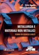 Ebook Metallurgia e Materiali Non Metallici di Silvia Barella, Andrea Gruttadauria edito da Società Editrice Esculapio
