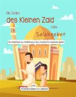 Ebook Die Reise des Kleinen Zaid zum Salahgebet di Collection The Sincere Seeker Kids edito da The Sincere Seeker