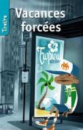 Ebook Vacances forcées di TireLire, Catherine Kalengula edito da Tirelire et Récits express