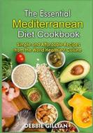 Ebook The Essential Mediterranean Diet Cookbook di Debbie Gillian edito da Books on Demand