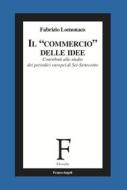 Ebook Il "commercio" delle idee di Fabrizio Lomonaco edito da Franco Angeli Edizioni