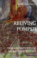 Ebook Reliving Pompeii di Marisa de Spagnolis edito da Ali Ribelli Edizioni