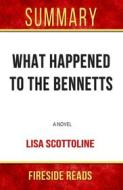 Ebook What Happened to the Bennetts: A Novel by Lisa Scottoline: Summary by Fireside Reads di Fireside Reads edito da Fireside
