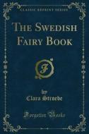 Ebook The Swedish Fairy Book di Clara Stroebe edito da Forgotten Books