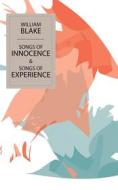 Ebook Songs of Innocence & Songs of Experience di William Blake edito da Endymion Press