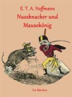 Ebook Nussknacker und Mausekönig di E. T. A. Hoffmann edito da Books on Demand