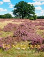 Ebook Die heilige Heide di Wolf E. Matzker edito da Books on Demand