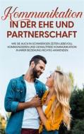 Ebook Kommunikation in der Ehe und Partnerschaft di Maria Feldkamp edito da Books on Demand