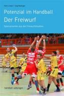 Ebook Potenzial im Handball - Der Freiwurf di Jörg Madinger, Felix Linden edito da DV Concept