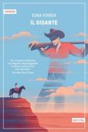 Ebook Il gigante di Edna Ferber edito da astoria