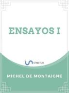 Ebook Ensayos - Tomo I di Michel Montaigne edito da Jose Luis Borja
