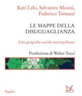 Ebook Le mappe della disuguaglianza di Keti Lelo, Salvatore Monni, Federico Tomassi edito da Donzelli Editore