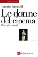 Ebook Le donne del cinema di Veronica Pravadelli edito da Editori Laterza