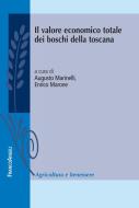 Ebook Il valore economico totale dei boschi della Toscana di AA. VV. edito da Franco Angeli Edizioni