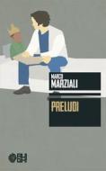 Ebook Preludi di Marco Marziali edito da Augh!