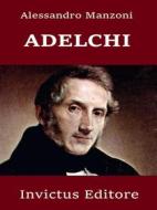 Ebook Adelchi di Alessandro Manzoni edito da Invictus Editore