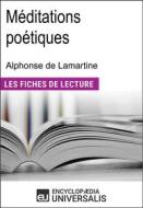 Ebook Méditations poétiques d&apos;Alphonse de Lamartine di Encyclopaedia Universalis edito da Encyclopaedia Universalis