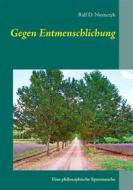 Ebook Gegen Entmenschlichung di Ralf D. Niemczyk edito da Books on Demand