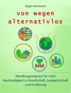 Ebook von wegen alternativlos di Jörgen Beckmann edito da Books on Demand