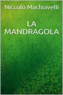 Ebook La mandragola di Niccolò Machiavelli edito da Youcanprint