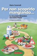 Ebook Per non scoprirlo mangiando... - anteprima gratuita di Maria Caramelli edito da Instar Libri