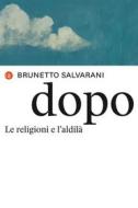 Ebook Dopo di Brunetto Salvarani edito da Editori Laterza