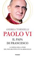 Ebook Paolo VI di Tornielli Andrea edito da Piemme