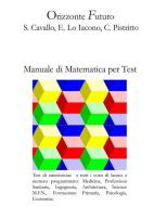 Ebook Manuale di Matematica per Test di S. Cavallo, E. Lo Iacono, C. Pistritto edito da Youcanprint