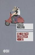 Ebook Le mille facce della stessa moneta di Francesco Nucera edito da AUGH! Edizioni