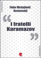 Ebook I Fratelli Karamazov (?????? ??????????) di Fëdor Michajlovi? Dostoevskij edito da Kitabu