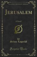 Ebook Jerusalem di Selma Lagerlöf edito da Forgotten Books